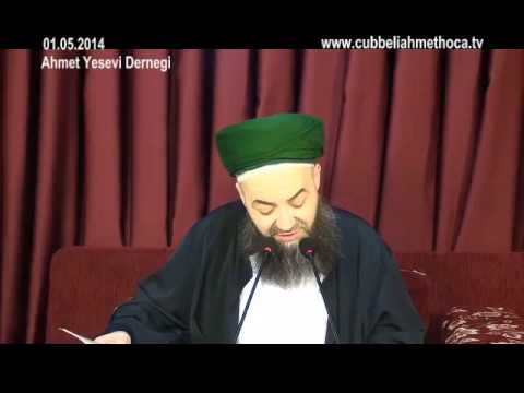 01.05.2014 Tarihli Ahmet Yesevi Derneği Sohbeti | Cübbeli Ahmet Hoca