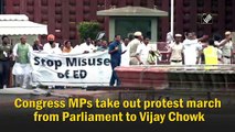 Congress MPs take out protest march from Parliament to Vijay Chowk