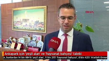 Ankapark için 'yeşil alan' ve 'hayvanat bahçesi' talebi
