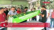 Kazada hayatını kaybeden Merve öğretmen toprağa verildi