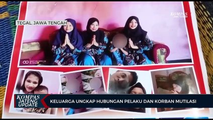 Keluarga Ungkap Hubungan Pelaku dan Korban Mutilasi