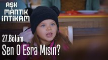 Sen o Esra mısın - Aşk Mantık İntikam 27. Bölüm