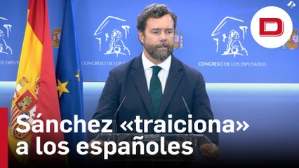 Vox califica de «traición a España» el entreguismo de Sánchez a los secesionistas