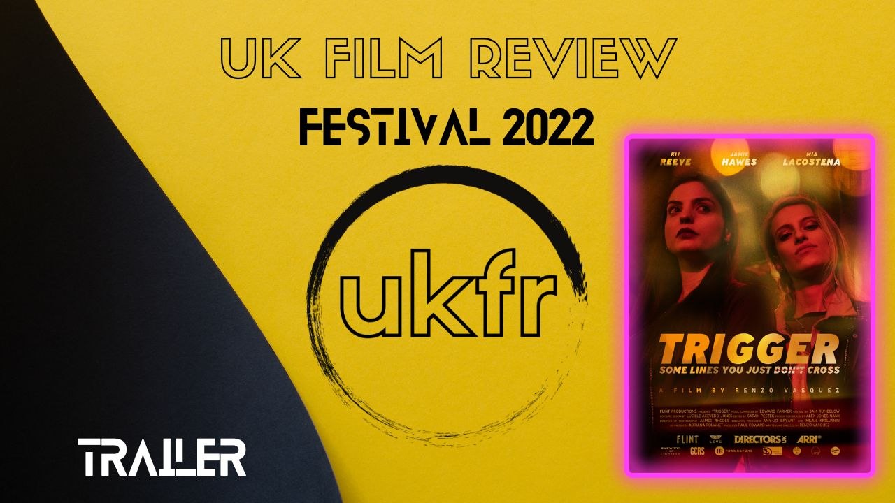 Trigger (trailer) | UKFRF 2022