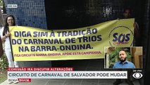 Circuito de Carnaval de Salvador pode mudar