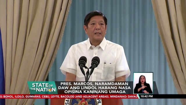 Pres. Marcos, naramdaman daw ang Magnitude 7.0 na lindol habang nasa opisina kaninang umaga | SONA