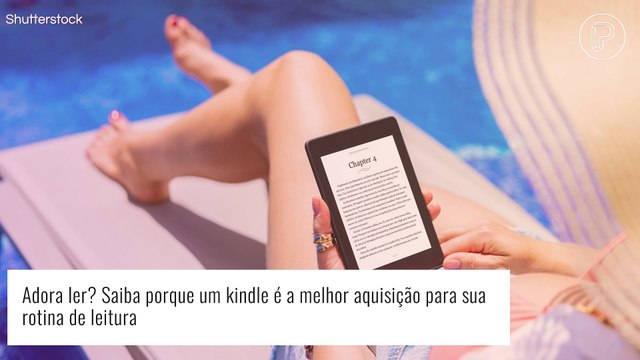 Adora ler? Saiba porque um Kindle é a melhor aquisição para sua rotina de leitura