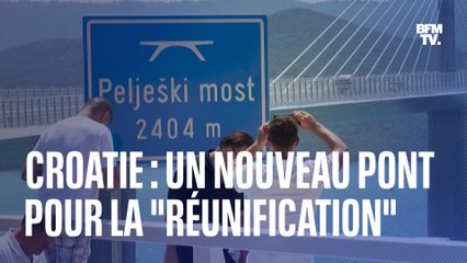 La Croatie inaugure un nouveau pont pour une "réunification" du pays