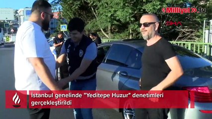 İstanbul'da 'Yeditepe Huzur' denetimleri