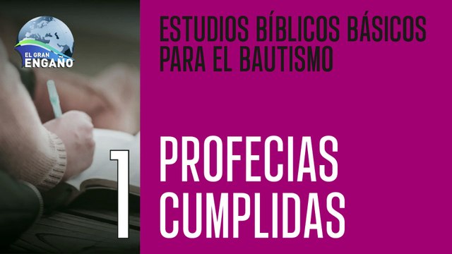 01 - Estudio Bíblico - Profecias cumplidas