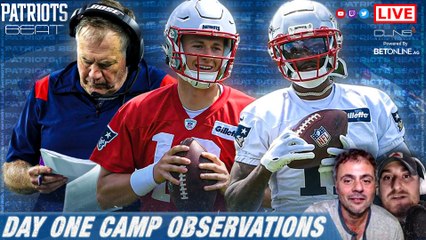 Patriots Beat: Day 1 Training Camp Observations