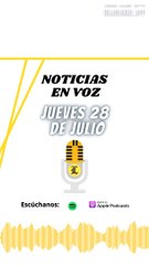 Resumen de noticias jueves 28 de julio