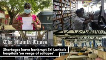 Shortages leave bankrupt Sri Lanka's hospitals 'on verge of collapse'