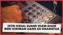 Istri Kesal Suami Diam-Diam Beri Kiriman Uang ke Orangtua, Auto Kena Hujat