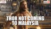 ‘Thor Love and Thunder’ will not be screened in Malaysia