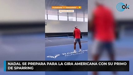 Nadal se prepara para la gira americana con su primo de sparring