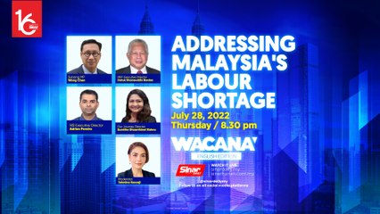 [LIVE] Addressing Malaysia's Labour Shortage