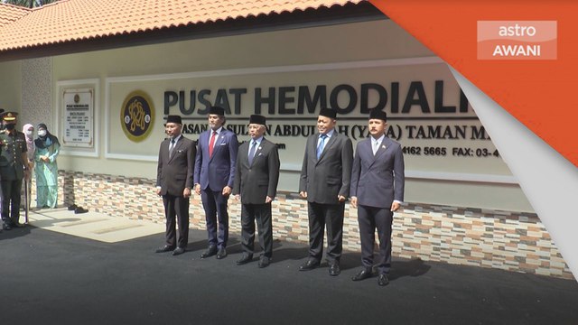 Kesihatan | Yang Dipertuan Agong rasmi Pusat Hemodialisis Yayasan Al-Sultan Abdullah