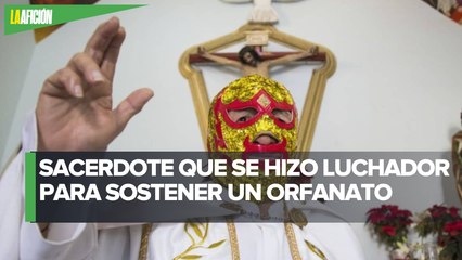 Fray Tormenta, el sacerdote que se volvió luchador | La otra visión del deporte