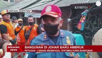 Proses Evakuasi Bangunan Ambruk di Johar Baru Masih Berlanjut, 1 Tewas dan 2 Luka-Luka