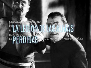 VIDEO-REPARTO LA LEGION DE LAS ALMAS PERDIDAS/WHITE ZOMBIE(1932)