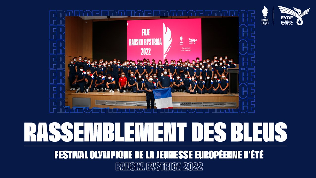Rassemblement des Bleus sélectionnés au FOJE de Banska Bystrica 2022