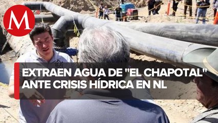 Nuevo León arranca con extracción de agua en El Chapotal