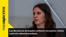 Las discotecas de España contarán con puntos violeta contra la violencia machista