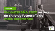 PHotoESPAÑA 2022 recorre un siglo de fotografía de estilo documental