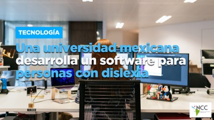 Una universidad mexicana desarrolla un software para personas con dislexia