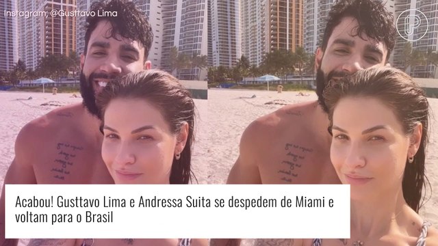 Acabou! Gusttavo Lima e Andressa Suita anunciam o fim das férias e voltam para o Brasil