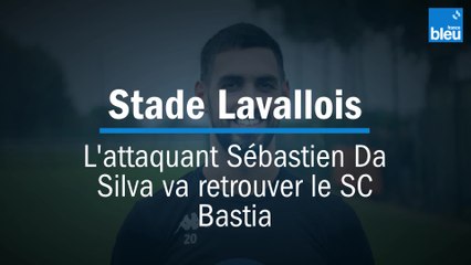 L'attaquant du Stade Lavallois Sébastien Da Silva retrouve le SC Bastia pour découvrir la Ligue 2