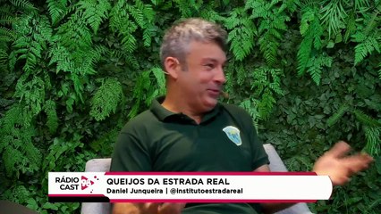 Rádio Cast | Os deliciosos queijos da Estrada Real