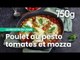 Recette du poulet au pesto, tomates et mozzarella - 750g