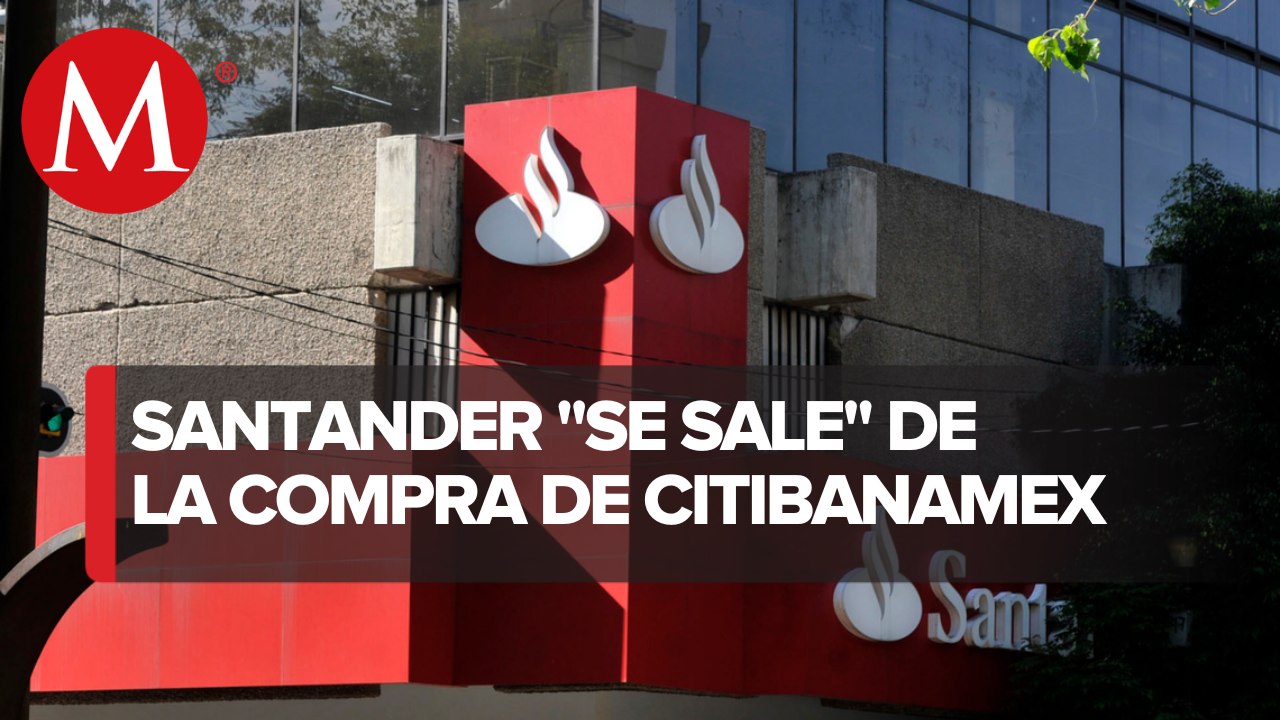 Santander mantiene apuesta en México tras salida de proceso de compra de Banamex