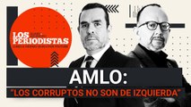 #EnVivo | #LosPeriodistas | “Los corruptos no son de izquierda”: AMLO | El abrazo Monreal-Silvano