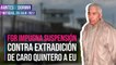 FGR impugna suspensión otorgada a Caro Quintero