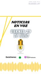 Resumen de noticias viernes 29 de julio