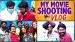 My Movie Shooting Vlog _ Mirchi Shiva, Anju Kuriyan _ Makapa