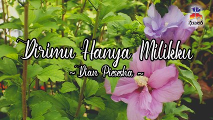 Dian Piesesha - Dirimu Hanya Milikku (Official Lyric Video)