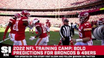 NFL Training Camp: Bold Predictions For Broncos and 49ers