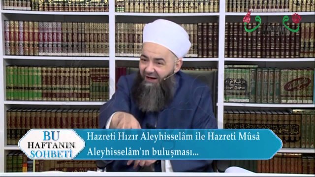 Cübbeli Ahmet Hoca - Hızır Aleyhisselâm ile Mûsâ Aleyhisselâm' ın Buluşması