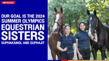 Our goal is the 2024 Summer Olympics: equestrian sisters Suphakamol and Suphajit | The Nation