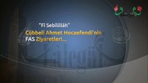 Efendi Hazretlerimizin Fas'a gönderdiği heyetin ziyaretleri - 1 - Cübbeli Ahmet Hoca