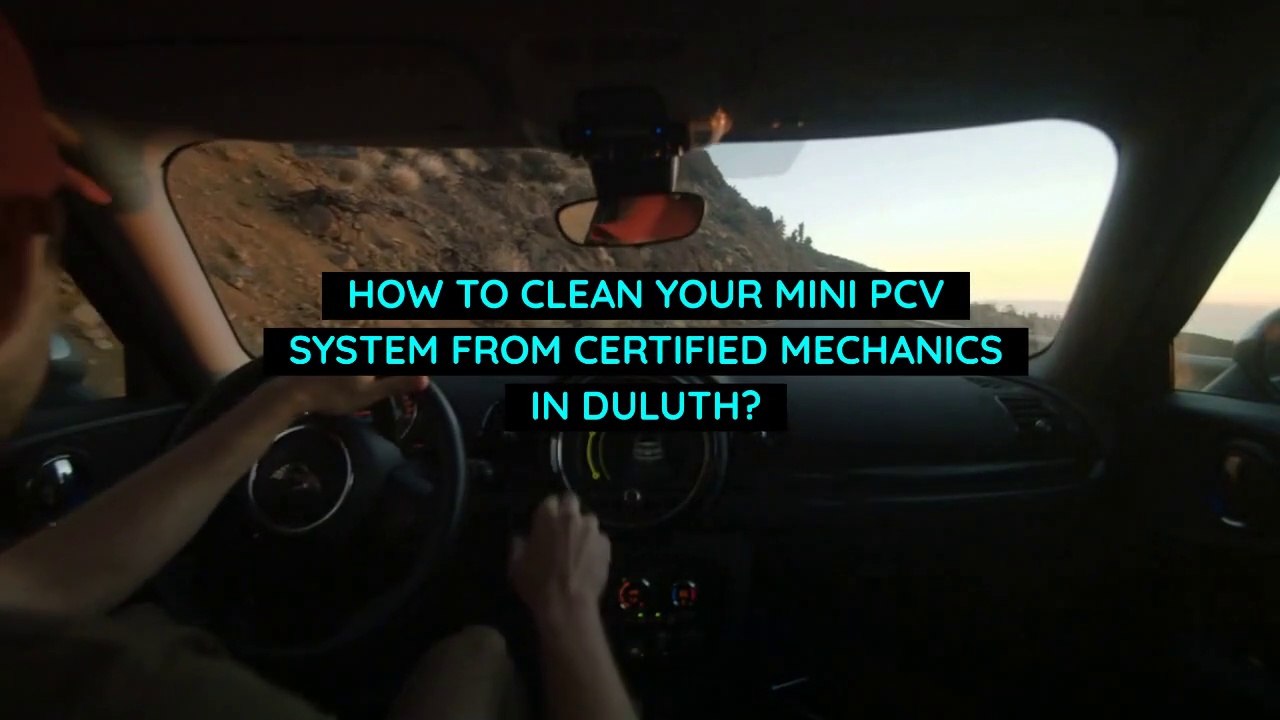 How to Clean Your Volvo PCV System From Certiified Mechanics in Duluth?