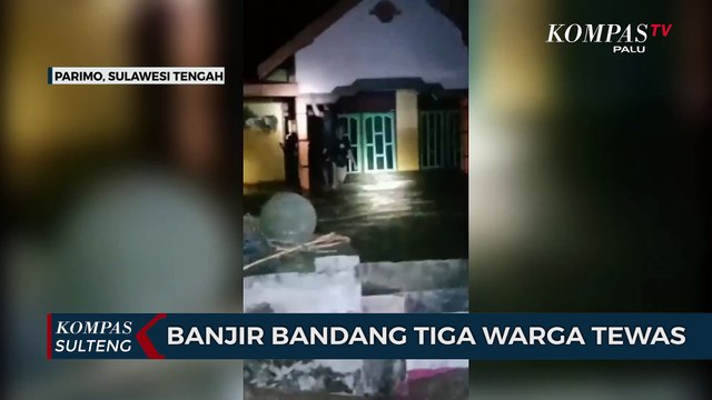 Banjir Bandang Tiga Warga Tewas