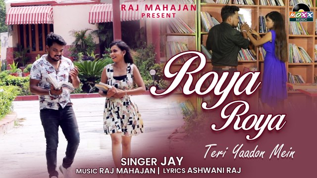 Roya Roya | Sad Song 2022 | Heart Touching Love Song | Latest Sad Song