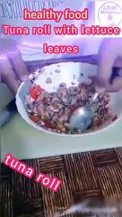Tuna roll with lettuce leaves...تونة رول......rouleau de thon