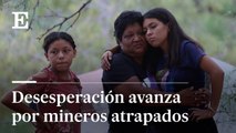 La desesperación crece por mineros atrapados en Coahuila | EL PAÍS