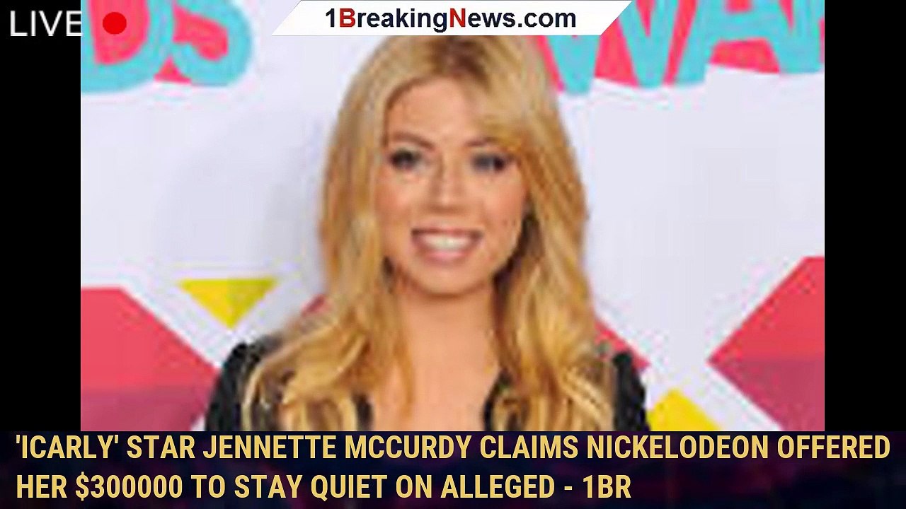 Icarly Star Jennette Mccurdy Claims Nickelodeon Offered Her 300000 To Stay Quiet On Alleged 9271